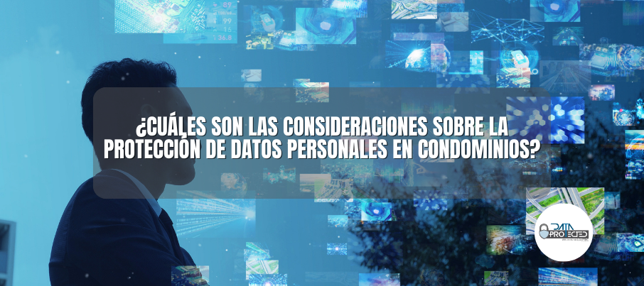 Cuáles son las consideraciones sobre la protección de datos personales