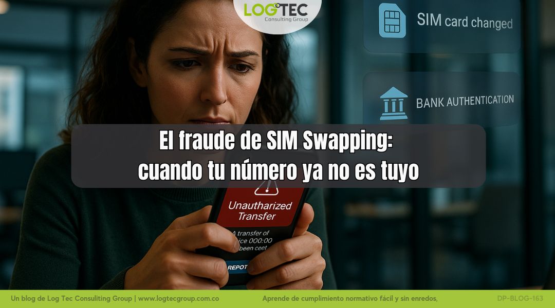 El fraude de SIM Swapping: cuando tu número ya no es tuyo