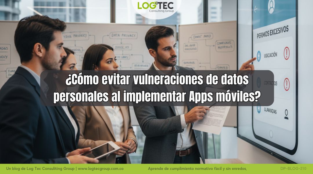 ¿Cómo evitar vulneraciones de datos personales al implementar Apps móviles?