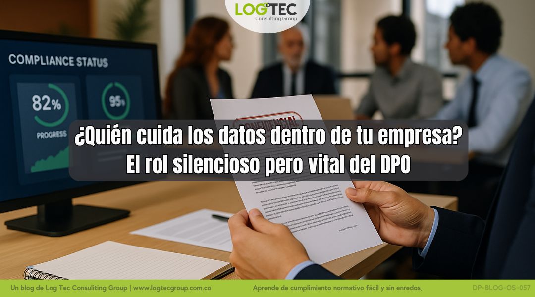 ¿Quién cuida los datos dentro de tu empresa? El rol silencioso pero vital del DPO
