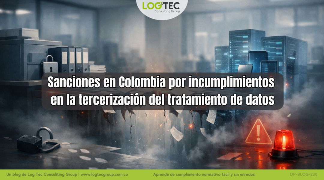 Sanciones en Colombia por incumplimientos en la tercerización del tratamiento de datos